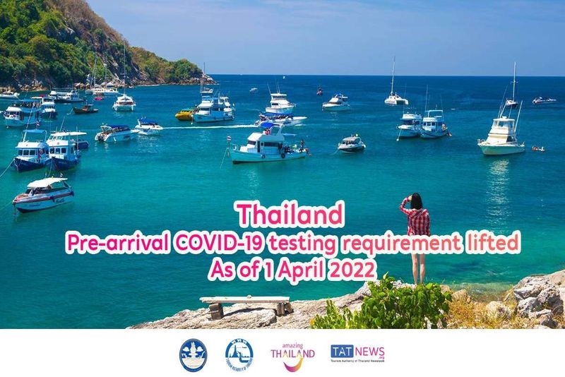 泰國將從 2022 年 4 月 1 日起 取消對國際入境者出示旅行前72小時的RT-PCR檢測陰性證明